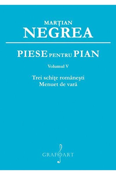 Editura Muzicala Grafoart Piano Pieces. Volume 5: Three Romanian Sketches