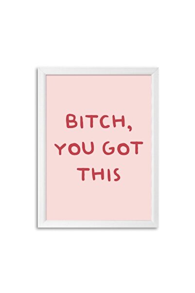 OEM Wall art 'Bitch, you got this', A3, 42x30 cm