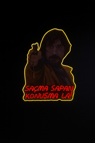 NEO BEHZAT Ç SAÇMA SAPAN KONUŞMA LA NEON LED TABLO