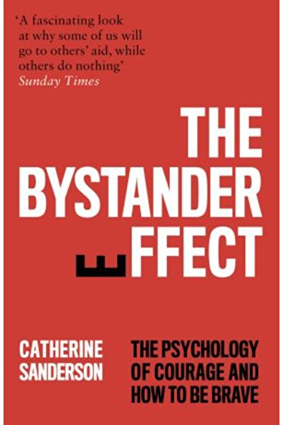 William Collins Bystander Effect: The Psychology of Courage and How to be Brave