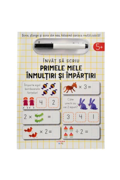 Litera Învață să scrii: Primele mele înmulțiri și împărțiri - Scrie, șterge ș...