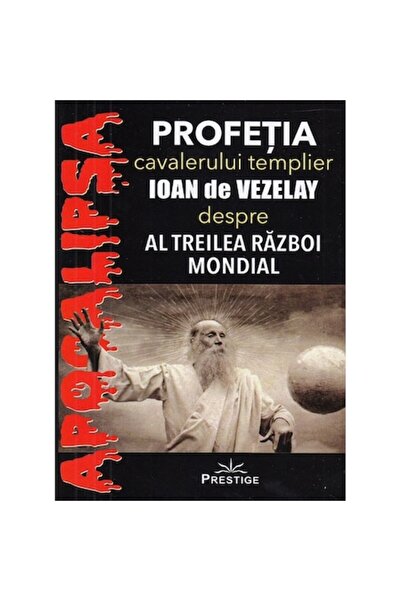 Prestige Profeția cavalerului templier Ioan de Vézelay despre al Treilea Răzb...