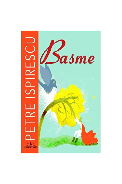 Prestige Fairy Tales by Petre Ispirescu