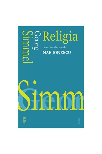 Cartex Religie (cu o introducere de Nae Ionescu), Georg Simmel