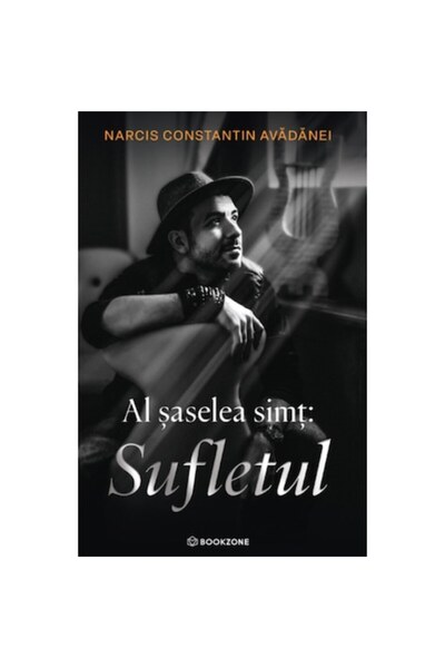 Bookzone Al șaselea simț: Sufletul - Narcis Constantin Avadanei, ediția 2025
