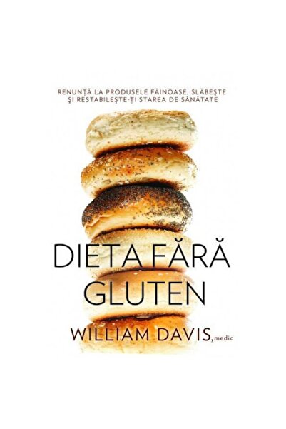 Adevar Divin Dietă fără gluten - William Davis
