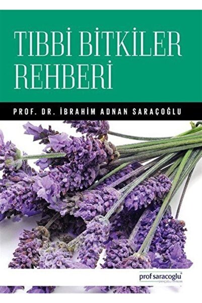Saraçoğlu Yayınları Tıbbi Bitkiler Rehberi