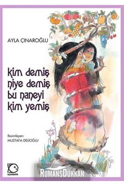 Uçanbalık Yayıncılık Kim Demiş Niye Demiş Bu Naneyi Kim Yemiş