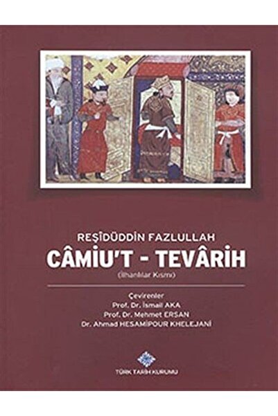 Türk Tarih Kurumu Yayınları Camiu't - Tevarih (ilhanlılar Kısmı)