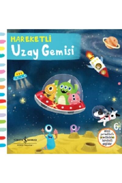 TÜRKİYE İŞ BANKASI KÜLTÜR YAYINLARI Hareketli Uzay Gemisi