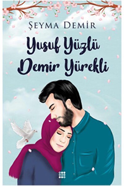dokuzyayinlari Yusuf Yüzlü Demir Yürekli Şeyma Demir Kitabı 592 Sayfa Dokuz Y...