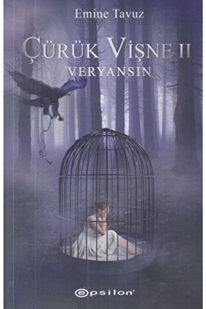 Epsilon Yayınevi Çürük Vişne 2 - Veryansın | Emine Tavuz |