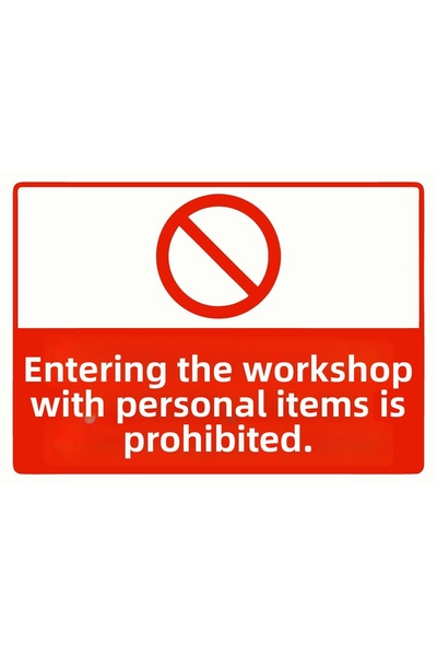 ZiPrinter ممنوع دخول مصنع الإنتاج مع الأغراض الشخصية، لافتة تحذيرية من البلاس...