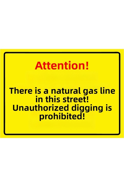 ZiPrinter انتبه! هنا هناك غاز طبيعي! لا يمكن الحفر بدون إذن! لافتة تحذير من م...