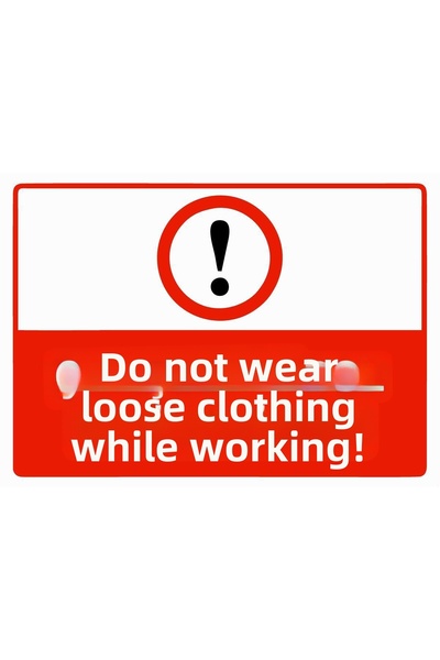 ZiPrinter Warning Sign Pvc A3 30X42 cm for Wearing Loose Clothing While Working