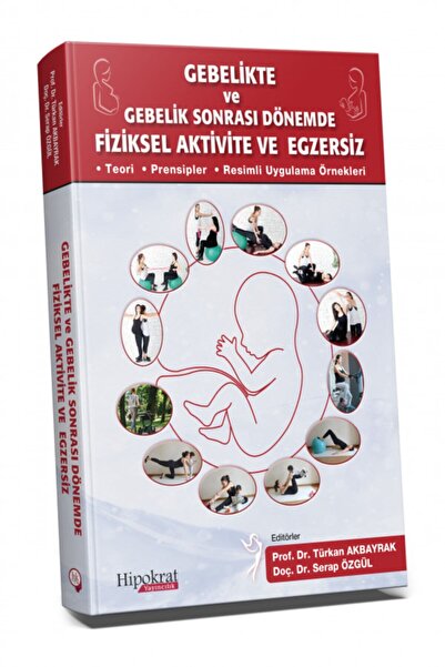 Hipokrat Kitabevi Gebelikte ve Gebelik Sonrası Dönemde Fiziksel Aktivite ve Egzersiz