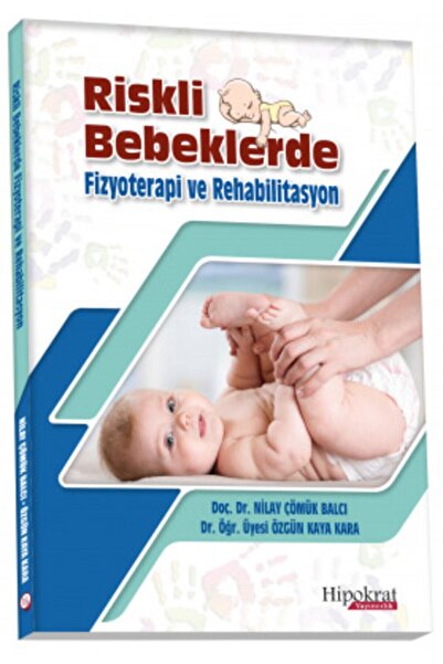 Hipokrat Kitabevi Riskli Bebeklerde Fizyoterapi ve Rehabilitasyon