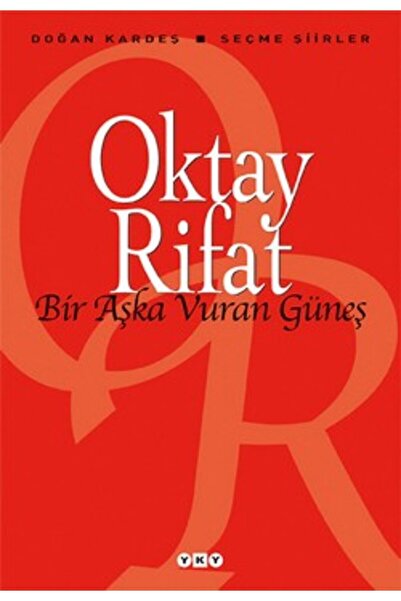Yapı Kredi Yayınları Bir Aşka Vuran Güneş Oktay Rifat Şiir Kitabı (Sevgiliye ...