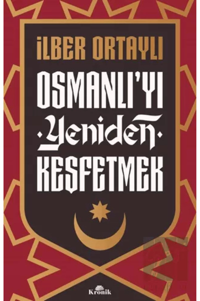 Kronik Kitap Osmanlı'yı Yeniden Keşfetmek