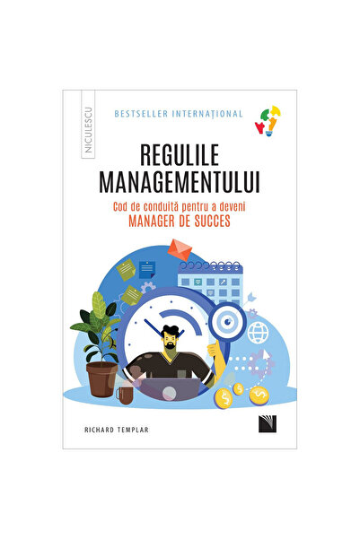 Niculescu Regulile de management. Codul de conduită pentru a deveni un manage...