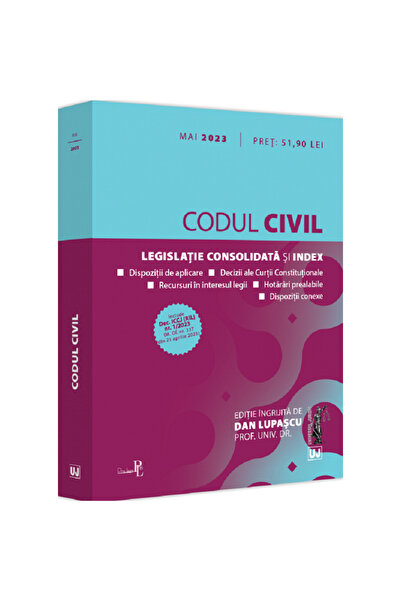 Editura Universul Juridic Cod civil mai 2023 - Dan Lupascu