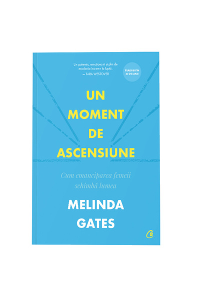 Curtea Veche Un moment de înălțare. Cum abilitarea femeilor schimbă lumea, Me...