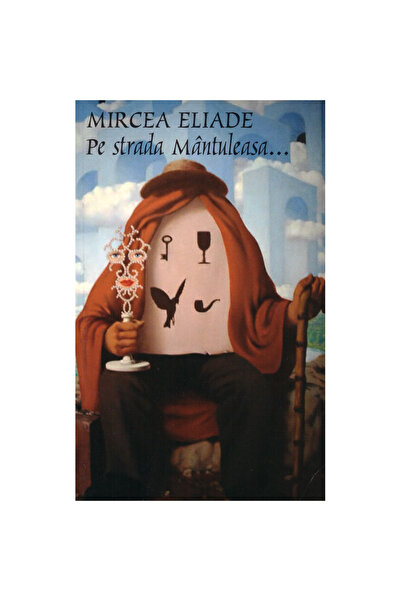 Tana Pe strada Mantuleasa - Mircea Eliade