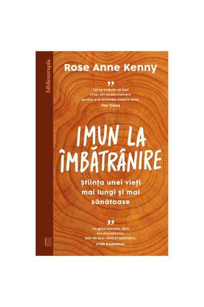 Curtea Veche Publishing Imun la îmbătrânire: Știința unei vieți mai lungi și ...