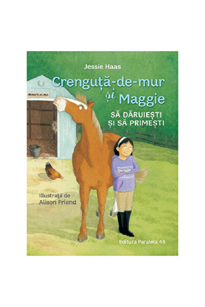 Paralela 45 Blackberry și Maggie. A da și a primi - Jessie Haas