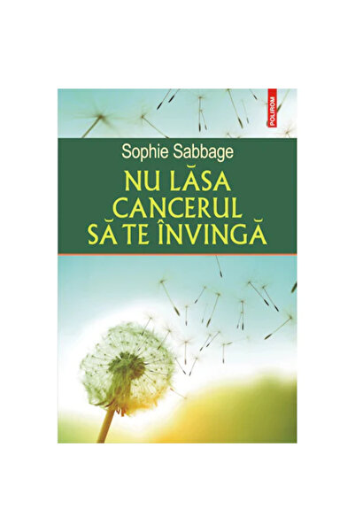 Polirom Nu te lăsa învins - Sophie Sabbage
