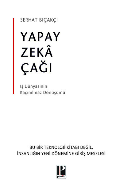 Pozitif Yayınları YAPAY ZEKÂ ÇAĞI