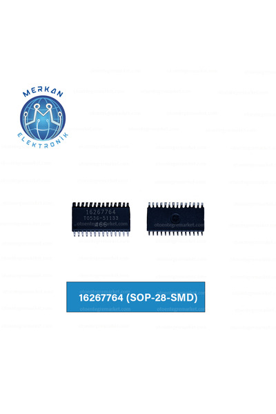 MERKAN ELEKTRONİK 16267764 (SOP-28-SMD) ORİJİNAL OTO BEYİN TAMİR ENTEGRELERİ