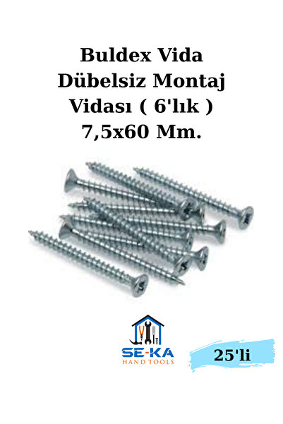SEKA HAND TOOLS Buldex Vida Dübelsiz Montaj Vidası ( 6'lık ) 7,5x60 Mm. ( 25 ...
