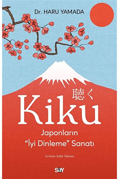 Say Yayınları Kiku & Japonların İyi Dinleme Sanatı