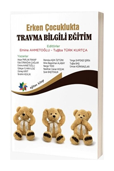 Eğiten Kitap Erken Çocuklukta Travma Bilgili Eğitim
