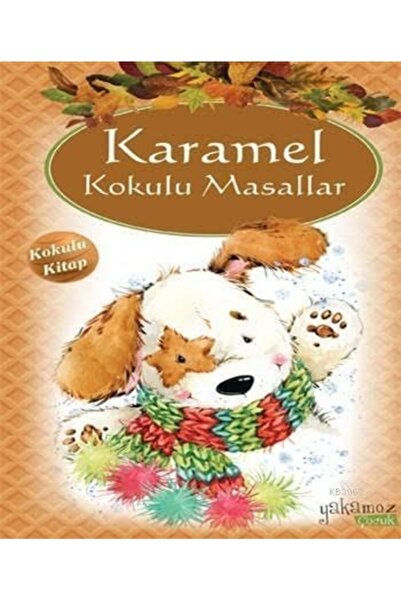 Yakamoz Yayınları Karamel Kokulu Masallar; Kokulu ve Özel Ayraçlı