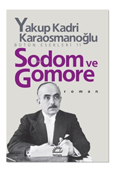 İletişim Yayınları Sodom ve Gomore Yakup Kadri Karaosmanoğlu