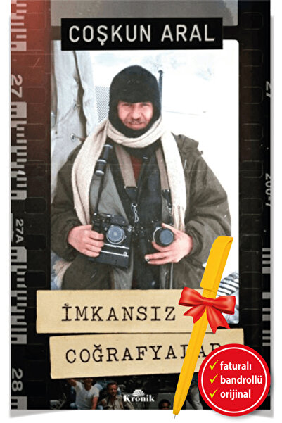 Kronik Kitap Alfa Kalem+İmkansız Coğrafyalar (Coşkun Aral) YENİ