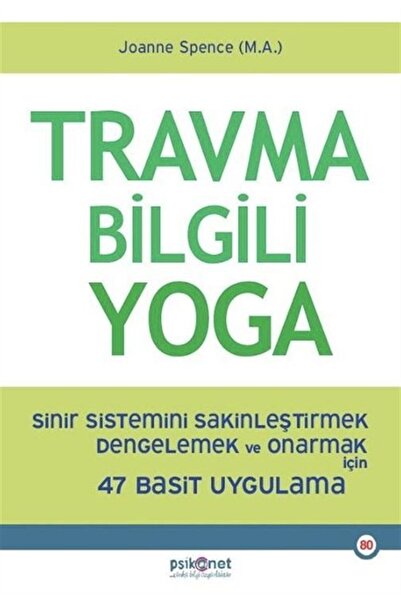 Psikonet Yayınları Travma Bilgili Yoga & Sinir Sistemini Sakinleştirmek Denge...