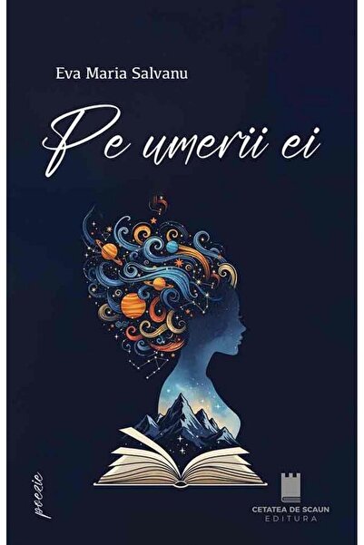 Editura Cetatea de Scaun On her shoulders, Eva Maria Salvanu