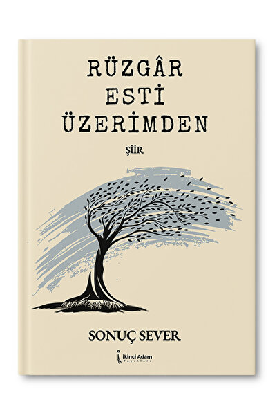 İkinci Adam Yayınları RÜZGAR ESTİ ÜZERİMDEN - SONUÇ SEVER