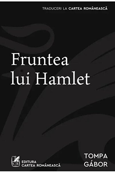 Editura Cartea Romaneasca Hamlet's forehead, Tompa Gabor