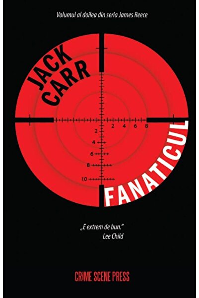 Editura Crime Scene Press Fanaticul. Al doilea volum din seria James Reece,