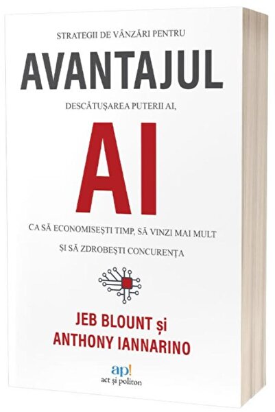 Editura Act si Politon The AI ​​Advantage. Sales Strategies for Descatus