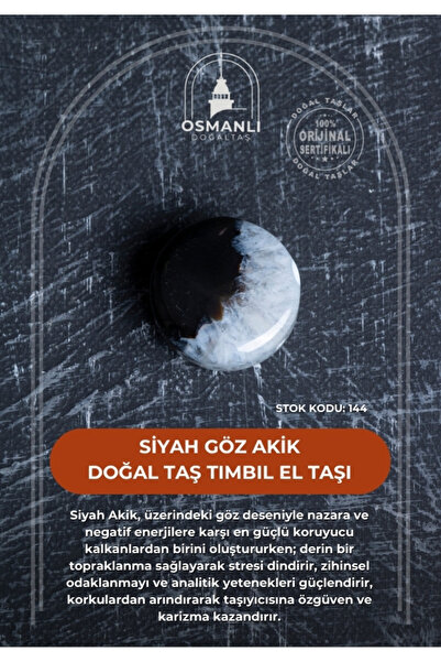 OSMANLI DOĞAL TAŞ Sertifikalı Siyah Göz Akik Doğal Taş Tımbıl El Taşı (SK:144)