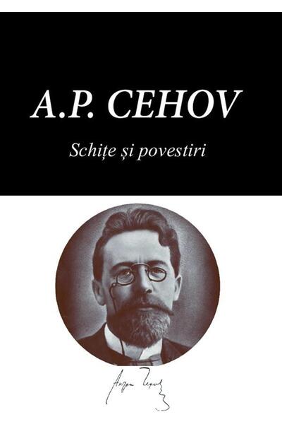 Editura Tracus Arte Schite si povestiri, Anton Pavlovici Cehov
