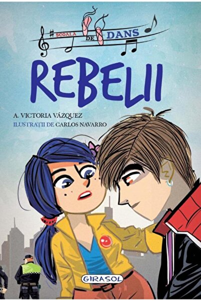 Editura Girasol Scoala de dans. Rebelii, Victoria Vazquez