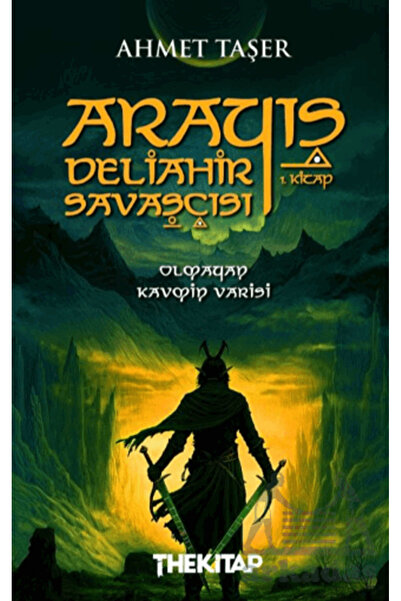 The Kitap Arayış - Deliahir Savaşçısı (1. Kitap)
