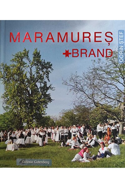 Galaxia Gutenberg Maramureş Brand – ediţie bilingvă (rom-eng)
