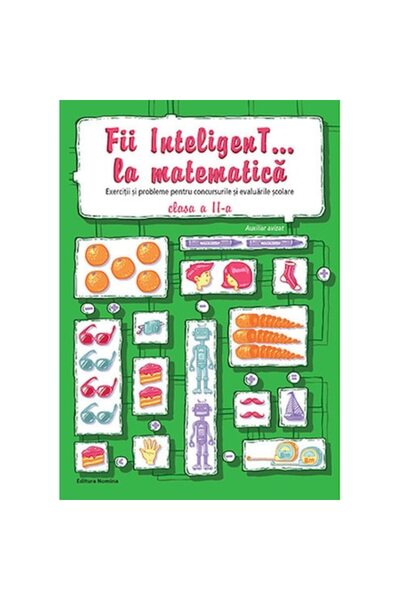 Nomina Fii inteligent... la Matematică, clasa a II-a